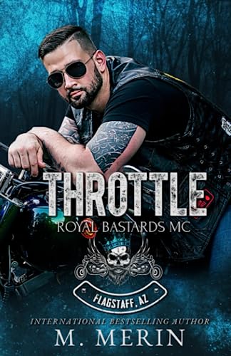 Throttle: Royal Bastards MC: Flagstaff Chapter (Book 6) (Royal Bastards MC: Flagstaff, AZ Series)