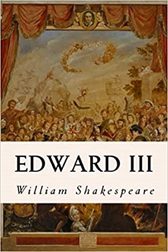 King Edward the Third Annotated
