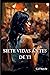 Siete Vidas Antes de Ti: Romance, Pasión y Melodías que Narran una Vida. (Spanish Edition)