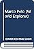 Marco Polo (World Explorer)