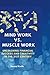 Mind Work Vs. Muscle Work: ...