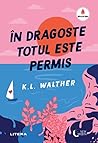 În dragoste totul...