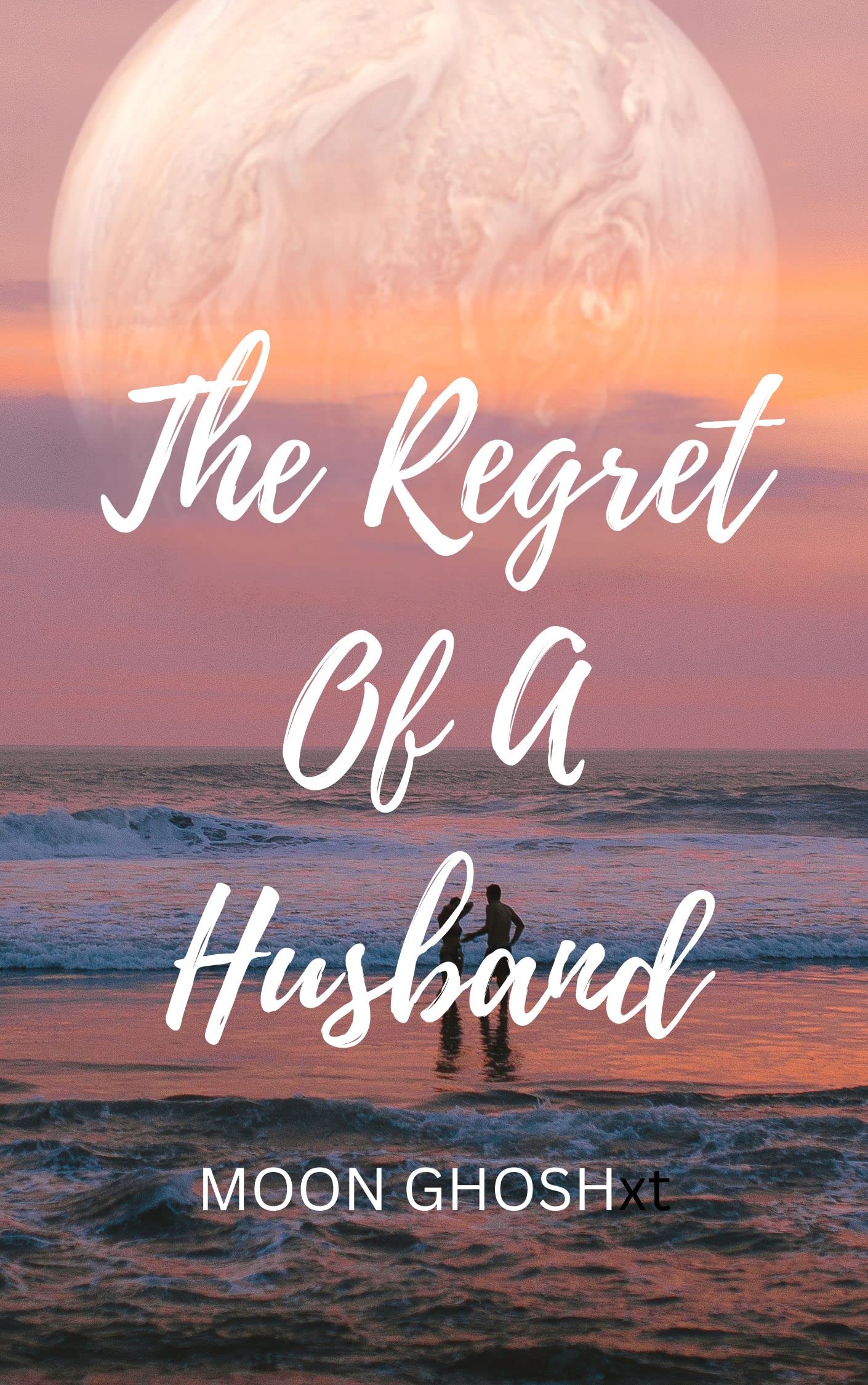 The Regret Of A Husband (Kindle Edition)