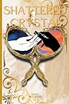 Shattered Crystal...
