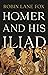 Homer and His Iliad
