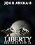 Liberty by John Arkham