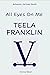 All Eyes On Me: TEELA FRANKLIN (#6)