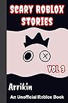 Scary Roblox Stor...