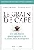 Le Grain de café (French Edition)