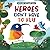 Heroes Don't Have to Fly: Scooter the Word Bird (Clever Storytime)