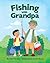 Fishing with Grandpa