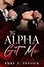 The Alpha Got Me (Claimed by Alphas #1)