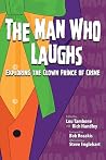 The Man Who Laughs: Exploring the Clown Prince of Crime The Man Who Laughs: Exploring the Clown Prince of Crime