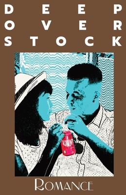 Deep Overstock Issue 21: Romance