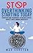 Stop Overthinking Starting Today by Max Cureton