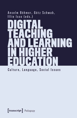 Digital Teaching and Learning in Higher Education: Culture, Language, Social Issues (Pedagogy)