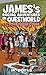 James's Ragtag Adventures in Questworld: The Journey Home (Book 7)