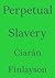 Perpetual Slavery (Critic's...
