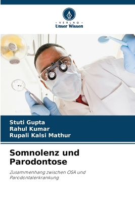 Somnolenz und Parodontose: Zusammenhang zwischen OSA und Parodontalerkrankung (German Edition)