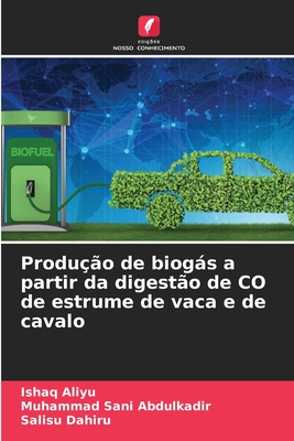 Produção de biogás a partir da digestão de CO de estrume de vaca e de cavalo (Portuguese Edition)