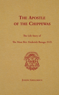 The Apostle of the Chippewas