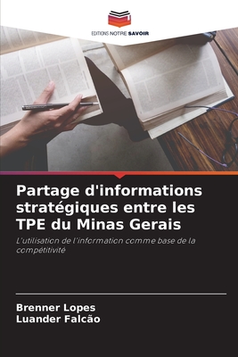 Partage d'informations stratégiques entre les TPE du Minas Gerais (French Edition)