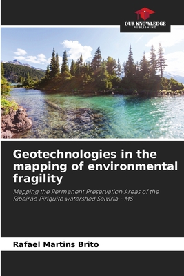 Geotechnologies in the mapping of environmental fragility: Mapping the Permanent Preservation Areas of the Ribeirão Piriquito watershed Selviria - MS