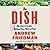 The Dish: The Lives and Labor Behind One Plate of Food