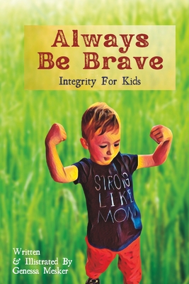 Always Be Brave: Integrity For Kids