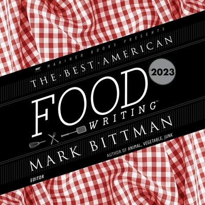 The Best American Food Writing 2023 (The Best American Series)