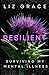 Resilient: Surviving My Mental Illness