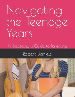 Navigating the Teenage Years: A Stepfather’s Guide to Parenting