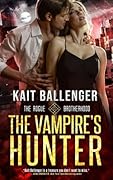 The Vampire's Hunter: A Rogue Brotherhood Novella