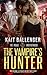 The Vampire's Hunter: A Rogue Brotherhood Novella