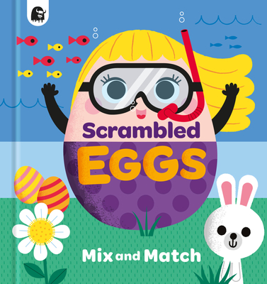 Scrambled Eggs: Mix and Match (Board Book)