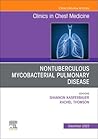 Nontuberculous Mycobacterial Pulmonary Disease, An Issue of Clinics in Chest Medicine, E-Book (The Clinics: Internal Medicine)
