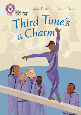 Collins Big Cat ― THIRD TIME'S A CHARM: Band 17/Diamond (Paperback)