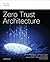 Zero Trust Architecture (Networking Technology: Security)