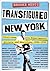 Transfigured New York: Interviews with Experimental Artists and Musicians, 1980-1990 (Columbiana)