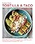 Super Easy Tortilla and Taco Cookbook by Dotty Griffith