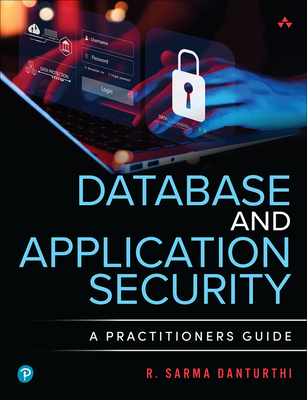 Database and Application Security: A Practitioner's Guide (Paperback)