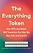 The Everything Token: How N...