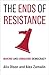 The Ends of Resistance: Mak...