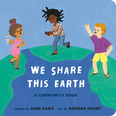 We Share This Earth: A Community Book (Board Book)
