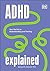 ADHD Explained: Your Tool K...