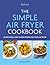 The Simple Air Fryer Cookbo...