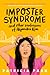 Imposter Syndrome and Other Confessions of Alejandra Kim by Patricia  Park
