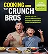 Cooking with the CrunchBros by Jeff and Jordan Kim