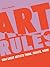 Art Rules: How great artist...