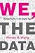 We, the Data by Wendy H. Wong
